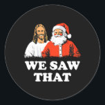 Sticker Rond Père Noël Et Jésus Nous Avons Vu Que Joyeux Noël D<br><div class="desc">Père Noël Et Jésus Nous Avons Vu Que Joyeux Noël Drôle Chrétien</div>