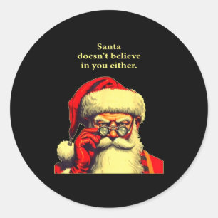Sticker Rond Père Noël ne croit pas en toi non plus Funny Chris