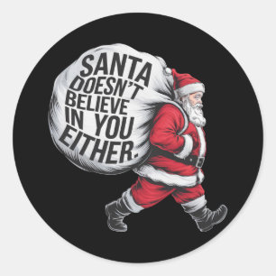 Sticker Rond Père Noël ne croit pas en vous non plus Team Père