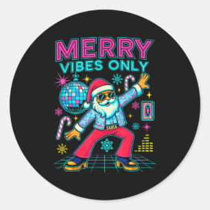 Sticker Rond Père Noël vibes joyeuses uniquement Noël Disco Rét