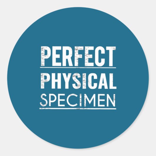 Sticker Rond Perfect Physical Specimen Quote Funny Saying Gift (Devant)