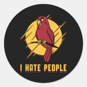 Sticker Rond Perroquet Oiseau Je Déteste Personnes Oiseaux Anim