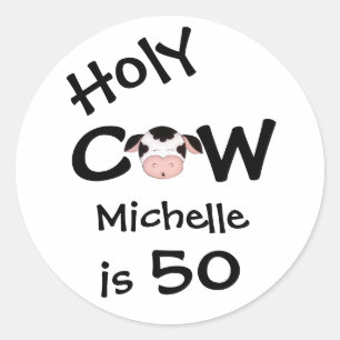 Sticker Rond Personalisé Funny Holy Cow 50e Anniversaire Humori