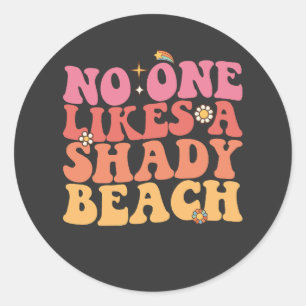 Sticker Rond Personne N'Aime Une Plage Ombragée Super
