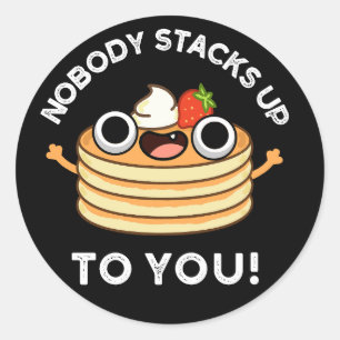 Sticker Rond Personne ne vous monte à vous drôle Pancake Pun Pu