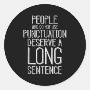 Sticker Rond Personnes Qui N'Utilisent Pas La Ponctuation Gramm