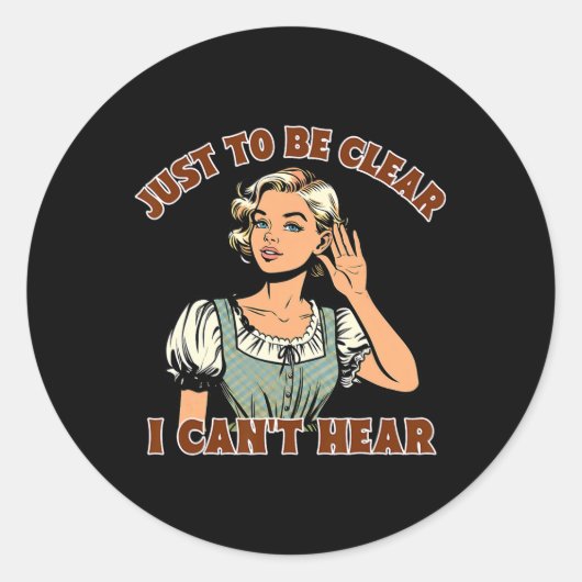Sticker Rond Perte auditive Sourde Conscience Juste Pour Être C (Devant)