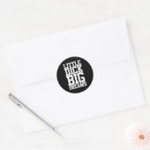 Sticker Rond Petit Dick Big Dreams Humour noir (Enveloppe)
