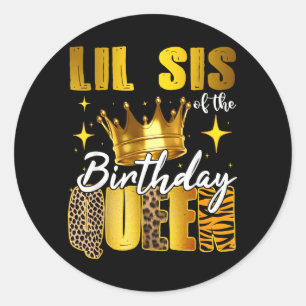 Sticker Rond Petite sœur de la Reine de l'anniversaire Femmes F