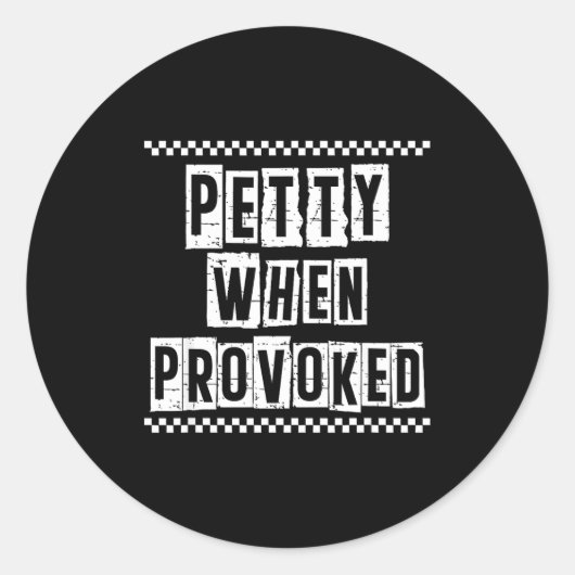 Sticker Rond Petty When Provoked Sarcastic Quote Work Saying Sn (Devant)