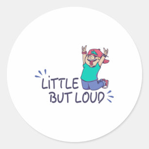 Sticker Rond Peu mais bruyant