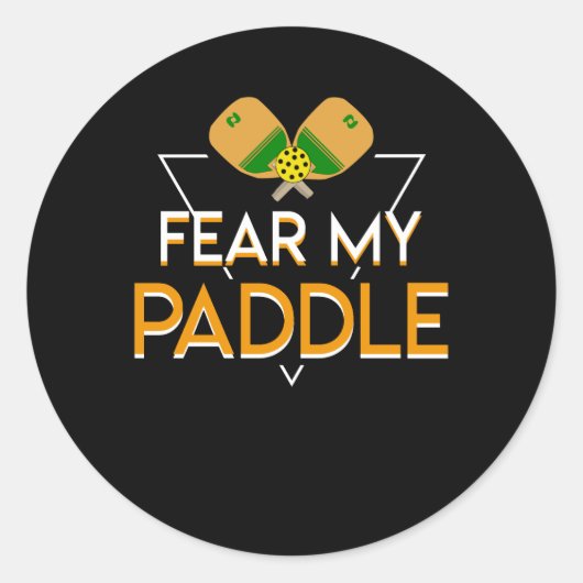 Sticker Rond Peur Mon Paddle Pickleball Joueur drôle (Devant)