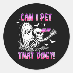 Sticker Rond Peut Caresser Ce Chien Drôle De Squelette De Chien