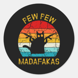 Sticker Rond Pew Madafakas Pew Guns Funny Black Cat Retro Vinta