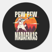 Sticker Rond Pew Pew Madafakas (Devant)