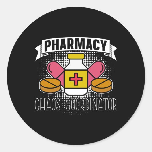 Sticker Rond Pharmacy Chaos Coordinator Technician Pharmacist (Devant)