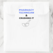 Sticker Rond Pharmacy Technician & Crushing It 2 (Sac)