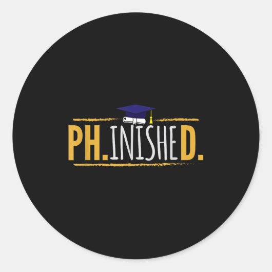 Sticker Rond Phd phinished funny phd graduation gift  (Devant)