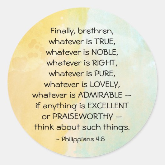 Sticker Rond Philippians 4:8 Whatever is True, (Devant)