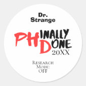 Sticker Rond Phinally done - Funny PHD Graduation Quote Design (Devant)
