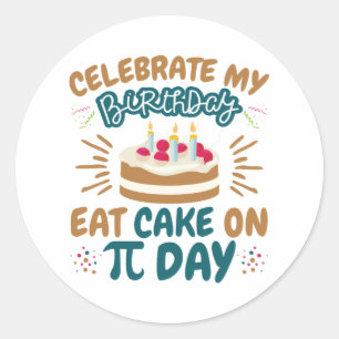 Sticker Rond Pi Day Anniversaire Funny Manger Gâteau