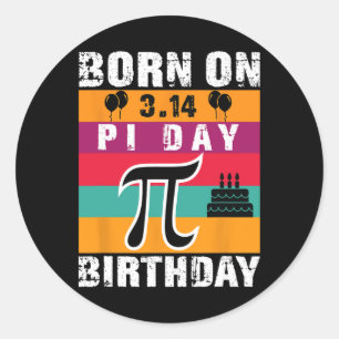 Sticker Rond Pi Day Né Le Jour Du Pi Anniversaire 3.14 Gâteau