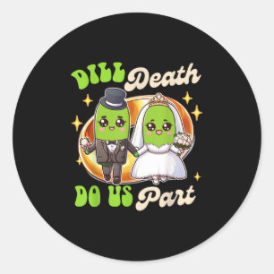 Sticker Rond Pickle Lover Groom &amp; Mariée Mariage Dill Death