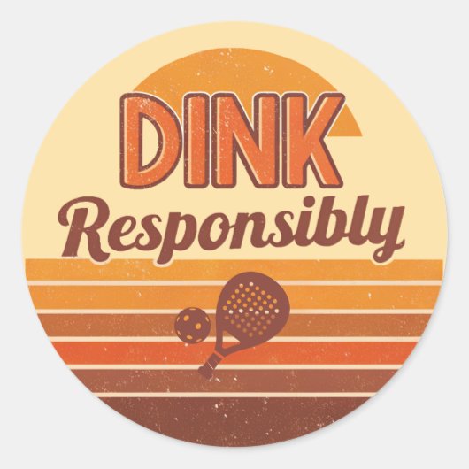 Sticker Rond Pickleball Rétro « Dink de Manière Responsable » (Devant)