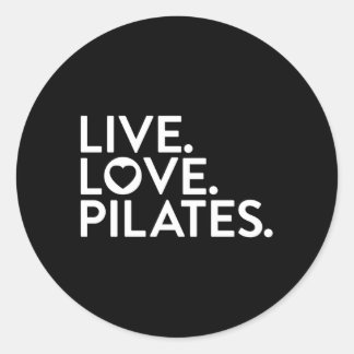 Sticker Rond Pilates Dit Live Love Pilates Pour Les Instructeur