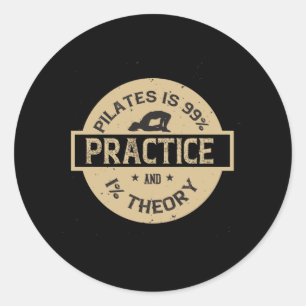 Sticker Rond Pilates est 99% pratique et 1% théorie
