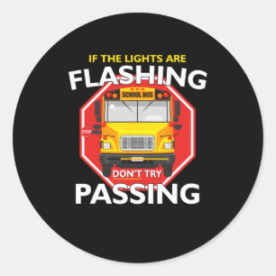 Sticker Rond Pilote de bus si les lumières clignotent Don	 ;