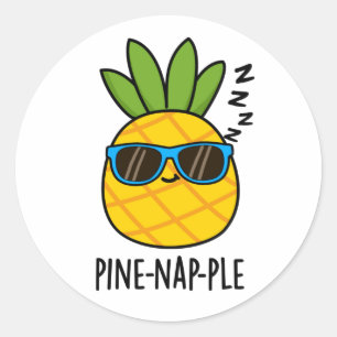 Sticker Rond Pin-nap-ple Funny Fruit Pun à ananas