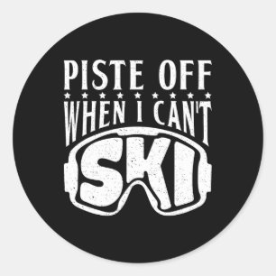 Sticker Rond Piste Hors Quand Je Ne Peux Skier Ski Neige Ski Hi