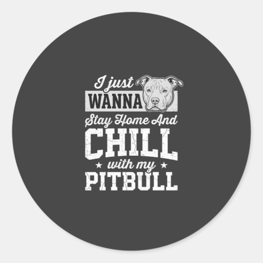 Sticker Rond Pitbull Reste à la Maison et Design Relax (Devant)