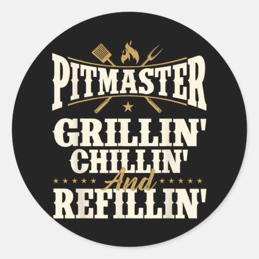 Sticker Rond Pitmaster Grillin Chillin Et Refillin - Bbq Smoke (Devant)