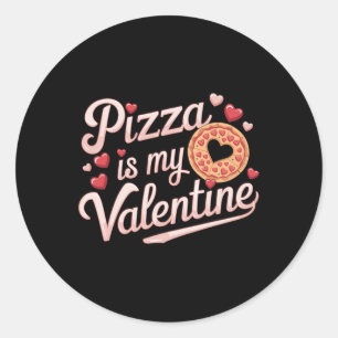 Sticker Rond Pizza Est Mon Valentin Valentines Jour Coeur Peppe