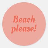 Sticker Rond Plage s'il vous plaît (Devant)