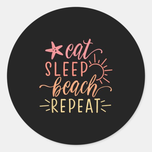 Sticker Rond Plage Vacances Manger Plage Dormir Répéter (Devant)