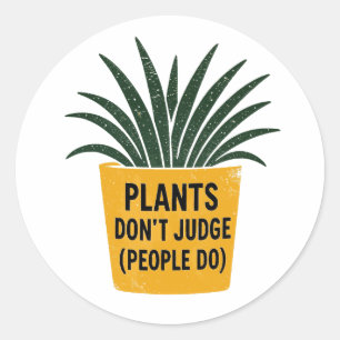 Sticker Rond Plantes drôles ne jugent pas l'art de tampon encre