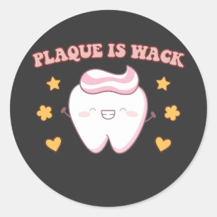 Sticker Rond Plaque super est Wack Dental Hygienist