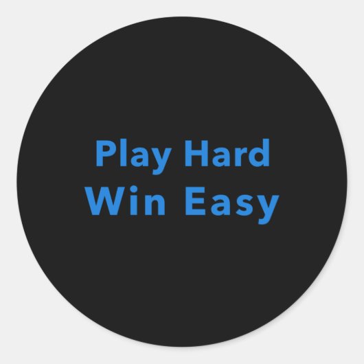 Sticker Rond Play Hard Win Facile (Devant)