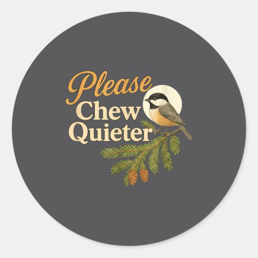 Sticker Rond Please Chew Quieter Funny Misophonia Bird Quote (Devant)