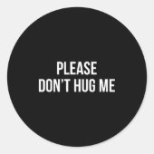 Sticker Rond Please Don't Hug Me -  (Devant)