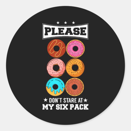 Sticker Rond Please Don't Stare At My Six Pack Donut  (Devant)