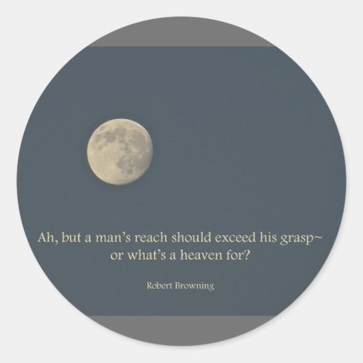 Sticker Rond Pleine lune Robert Browning Citation (Devant)