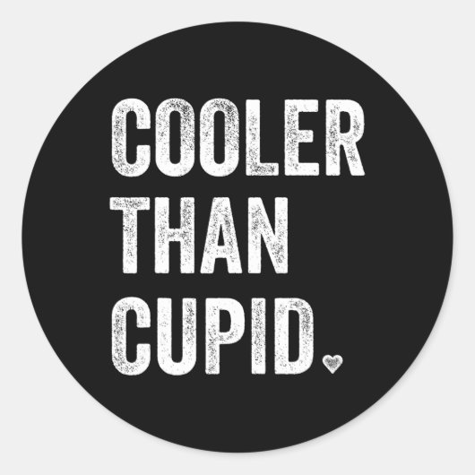 Sticker Rond Plus cool que Cupidon drôle garçon Saint Valentin (Devant)