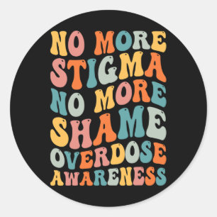 Sticker Rond Plus De Stigmatisation Plus De Toxicomanie Surdose