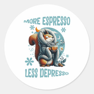 Sticker Rond Plus d'expresso Moins de dépresso