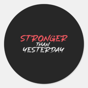 Sticker Rond Plus Forte Que Hier Motivation De L'Entraînement G
