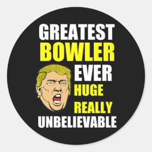 Sticker Rond Plus Grand Joueur de Quilles Drôle Donald Trump Ca